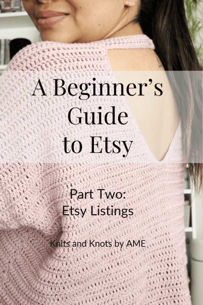 How To Set Up A Etsy Shop For Beginners Part 2: Etsy Listings - Knits ...