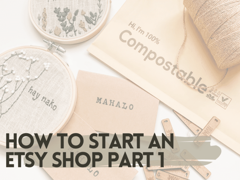 How to Start an Etsy Shop for Beginners Part 1: Opening an Etsy Shop