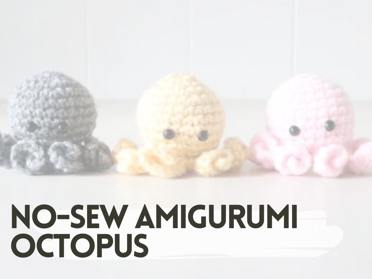 no-sew amigurumi octopus pattern