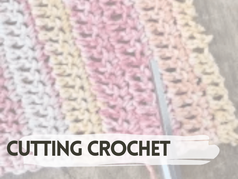 How to Cut Crochet to Fix Crochet Projects Without Starting Over