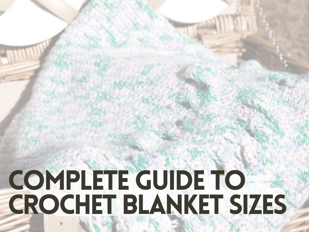 The Complete Guide for Crochet Blanket Sizes for Beginners Knits and