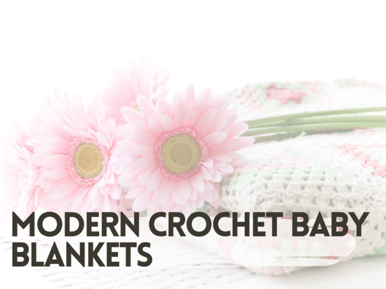 40 Modern Crochet Baby Blankets You Need to Make [2022]