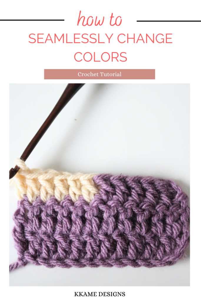 The Best Way to Change Yarn Color in Crochet - KKAME Designs